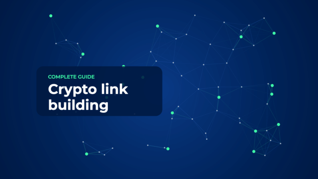 Crypto Link Building in 2026: A Complete Guide